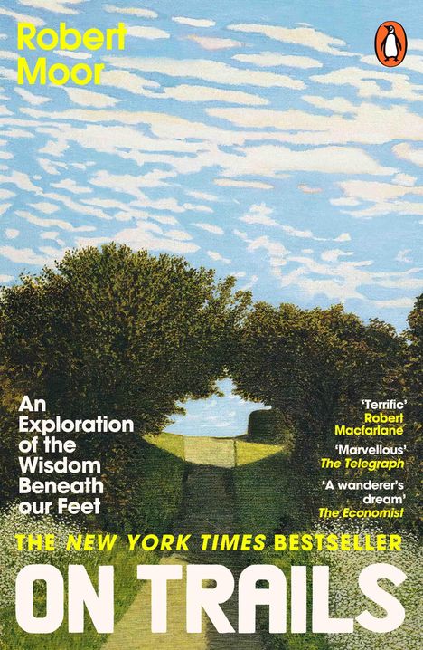 "Robert Moor: ON TRAILS. An Exploration of the Wisdom Beneath our Feet. THE NEW YORK TIMES BESTSELLER."

Illustration: Ein Pfad durch üppige Bäume, Himmel mit Wolken.