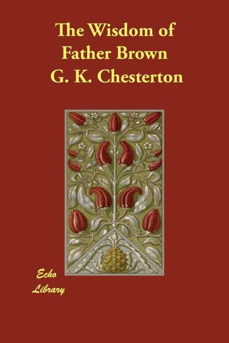 G. K. Chesterton: Chesterton, G: Wisdom of Father Brown, Buch
