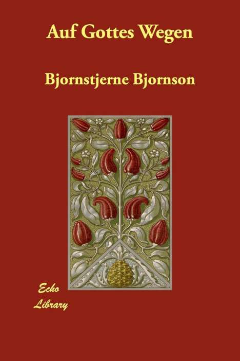 Bjornstjerne Bjornson: Ger-Auf Gottes Wegen, Buch
