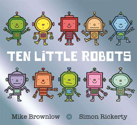 Mike Brownlow: Ten Little Robots, Buch