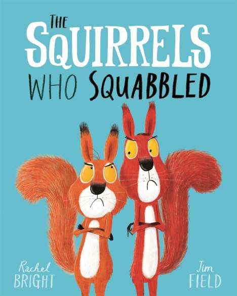 Rachel Bright: The Squirrels Who Squabbled, Buch