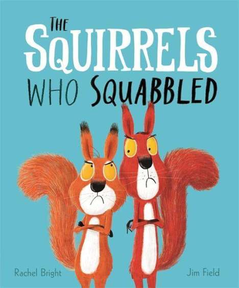 Rachel Bright: Bright, R: Squirrels Who Squabbled, Buch