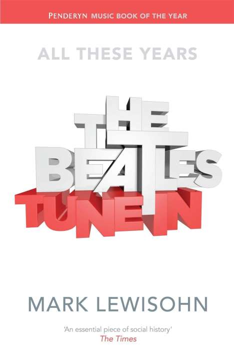 Mark Lewisohn: The Beatles - All These Years: Volume 1, Buch