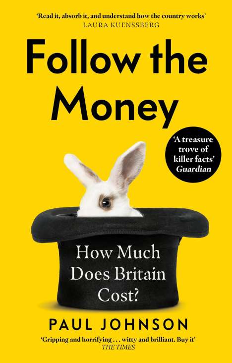 Paul Johnson: Follow the Money: How Much Does Britain Cost?, Buch