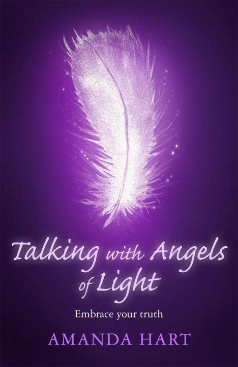 Amanda Hart: Talking with Angels of Light, Buch