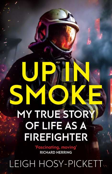 Leigh Hosy-Pickett: Up in Smoke - My True Story of Life as a Firefighter, Buch