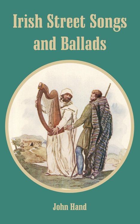 John Hand: Irish Street Songs and Ballads, Buch