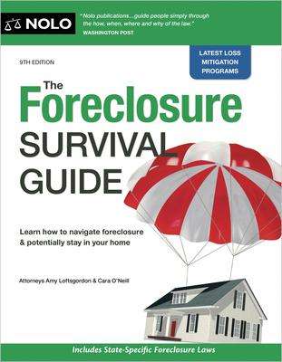 Amy Loftsgordon: The Foreclosure Survival Guide: Keep Your House or Walk Away with Money in Your Pocket, Buch