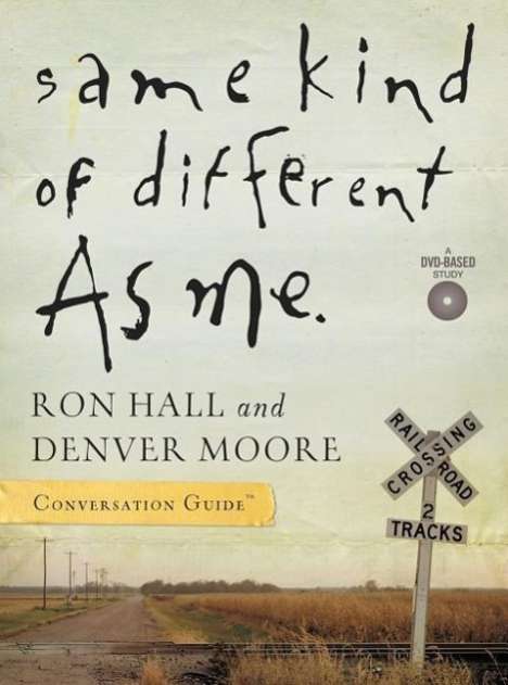 Ron Hall: Same Kind of Different as Me. Conversation Guide, Buch