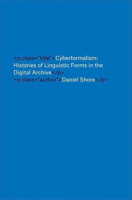 Daniel Shore: Cyberformalism, Buch