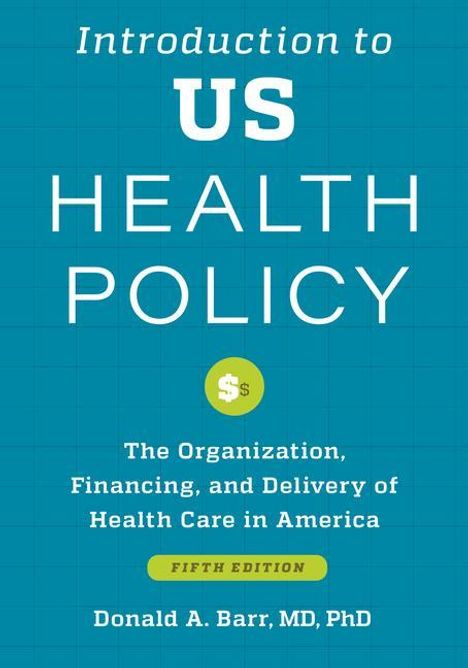 Donald A. Barr: Introduction to US Health Policy, Buch