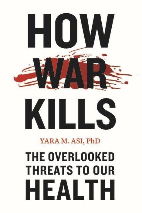 Yara M. Asi: How War Kills, Buch