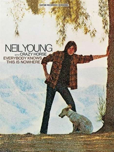 Neil Young with Crazy Horse: Everybody Knows This Is Nowhere, Buch