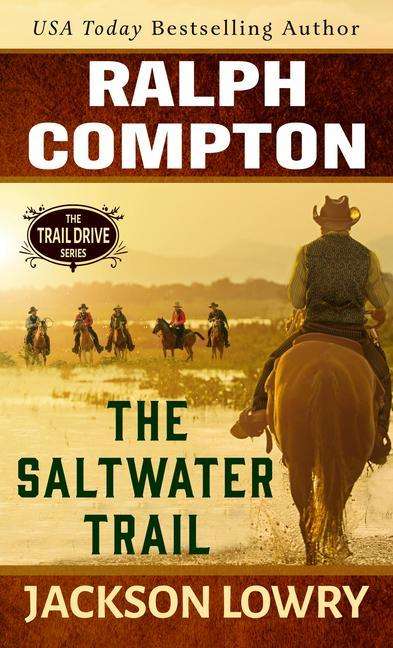 Jackson Lowry: Ralph Compton the Saltwater Trail, Buch