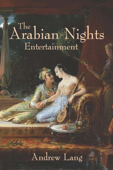 Andrew Lang: The Arabian Nights Entertainments, Buch