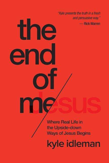 Kyle Idleman: End of Me, Buch