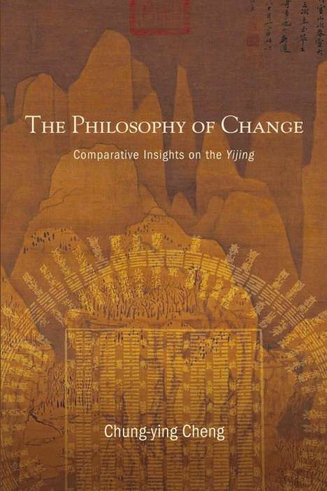 Chung-Ying Cheng: The Philosophy of Change, Buch