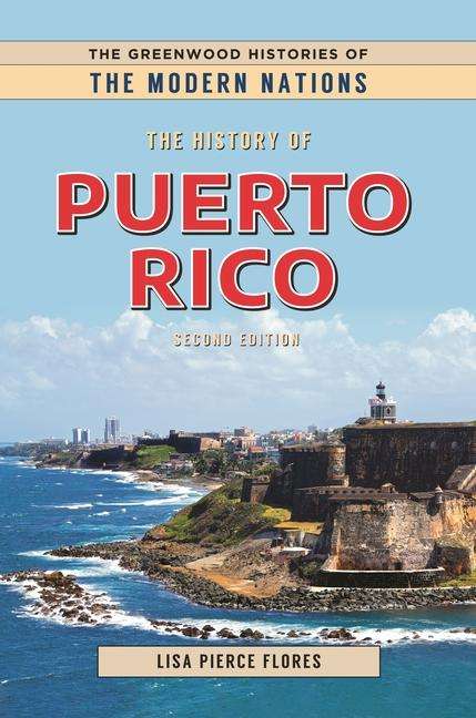 Lisa Pierce Flores: The History of Puerto Rico, Buch