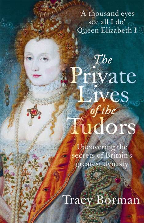 Tracy Borman: The Private Lives of the Tudors, Buch