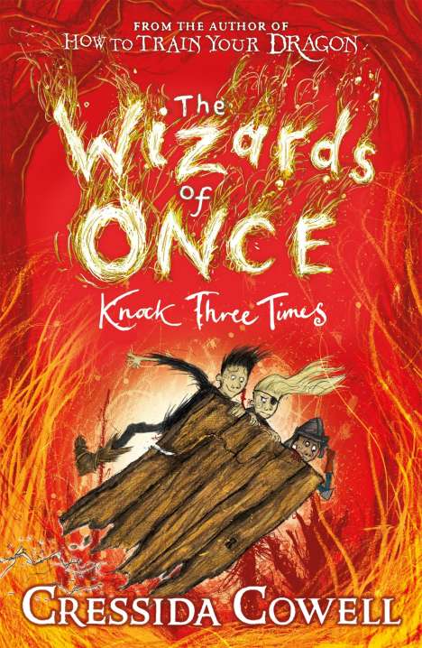 Cressida Cowell: The Wizards of Once: Knock Three Times, Buch