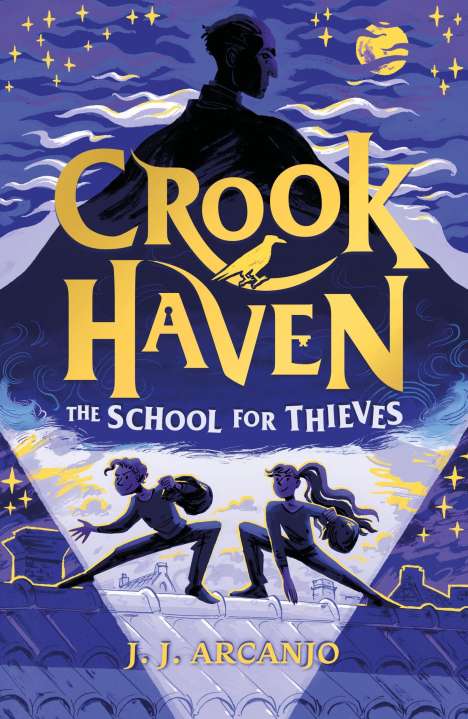 J. J. Arcanjo: Crookhaven - The School for Thieves, Buch