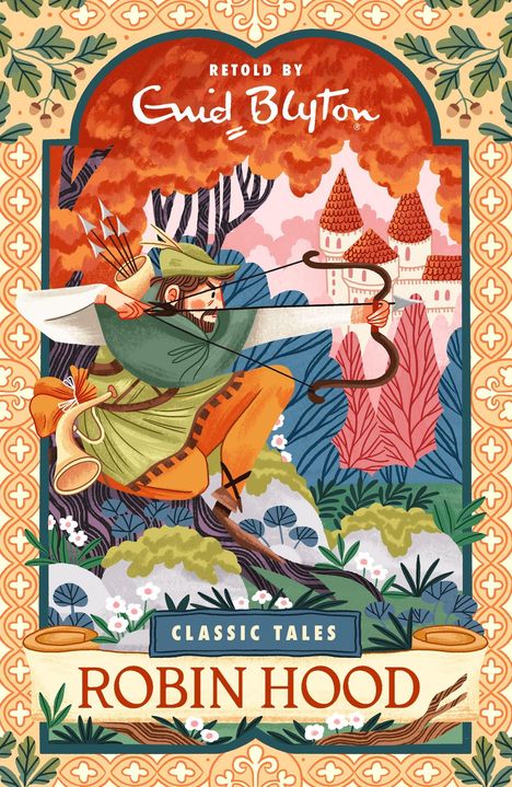 „Retold by Enid Blyton, Classic Tales: Robin Hood.“ Illustration: Robin Hood mit Pfeil und Bogen vor einer Burgkulisse.