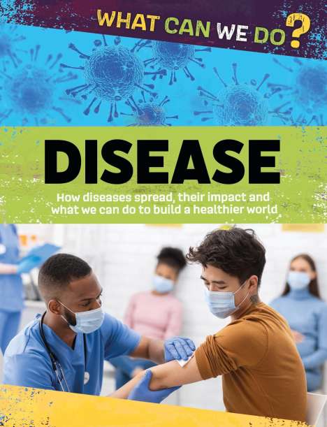 Alex Woolf: What Can We Do?: Disease, Buch