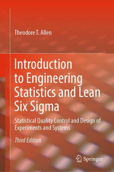 Theodore T. Allen: Introduction to Engineering Statistics and Lean Six Sigma, Buch