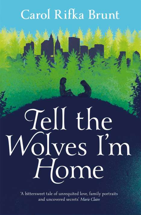 Carol Rifka Brunt: Tell the Wolves I'm Home, Buch