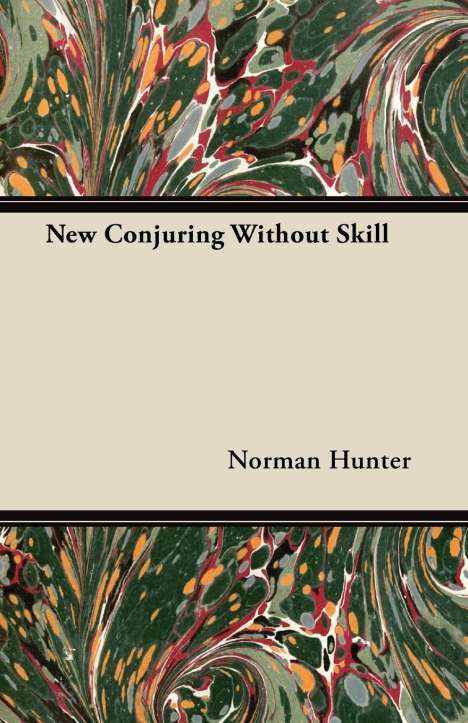 Norman Hunter: New Conjuring W/O Skill, Buch