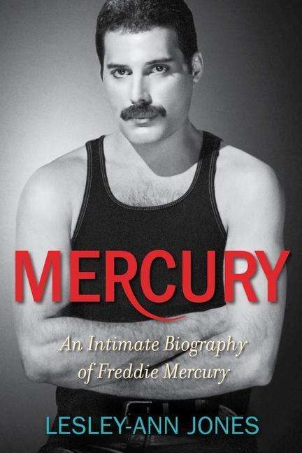 Lesley-Ann Jones: Mercury: An Intimate Biography of Freddie Mercury, Buch
