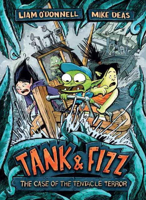 Liam O'Donnell: Tank &amp; Fizz: The Case of the Tentacle Terror, Buch
