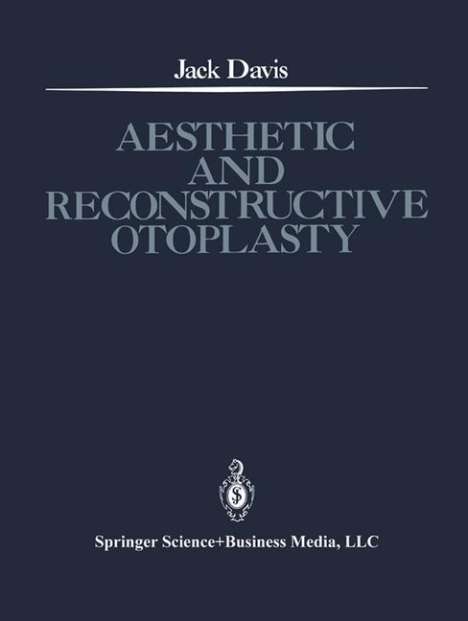 Jack Davis: Aesthetic and Reconstructive Otoplasty, Buch