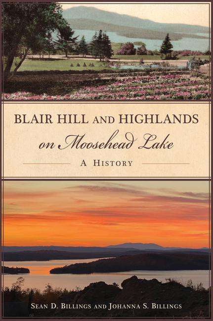 Sean Billings: Blair Hill and Highlands on Moosehead Lake, Buch