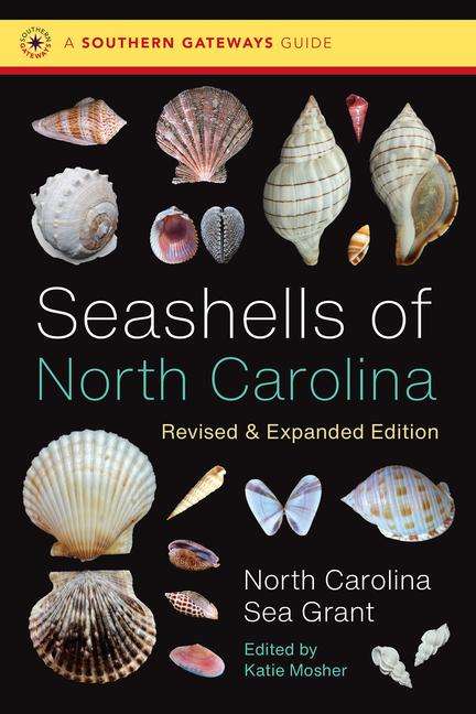 North Carolina Sea Grant: Seashells of North Carolina, Revised and Expanded Edition, Buch