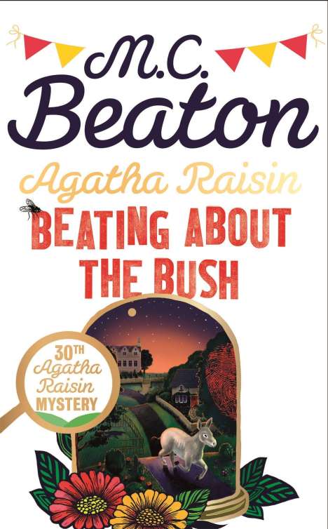 M. C. Beaton: Agatha Raisin: Beating About the Bush, Buch