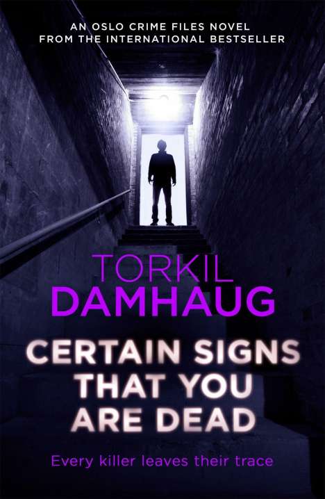 Torkil Damhaug: Certain Signs That You Are Dead (Oslo Crime Files 4), Buch