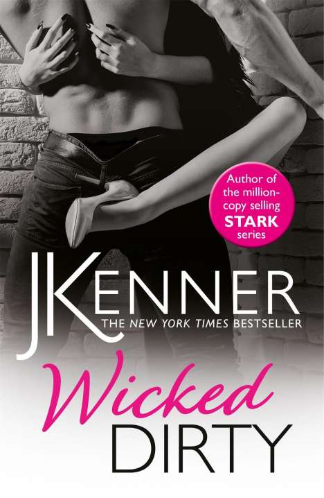 J. Kenner: Wicked Dirty, Buch