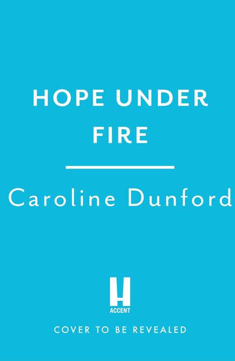 Caroline Dunford: Hope Under Fire, Buch