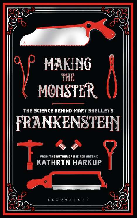 Kathryn Harkup: Making the Monster, Buch