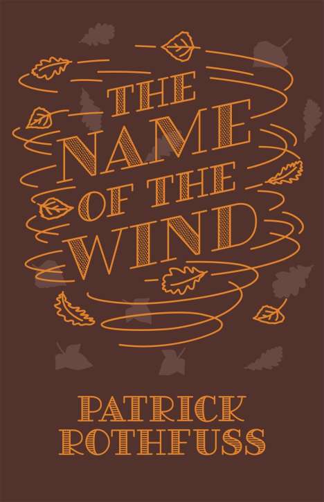 Patrick Rothfuss: The Name of the Wind. 10th Anniversary Edition, Buch