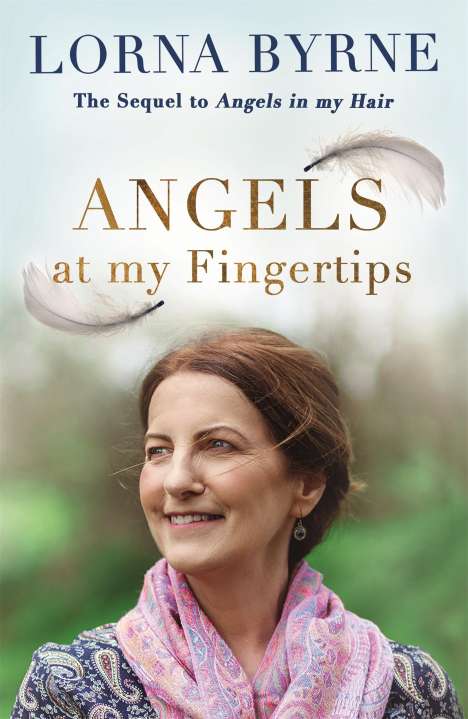 Lorna Byrne: Angels at My Fingertips: The sequel to Angels in My Hair, Buch