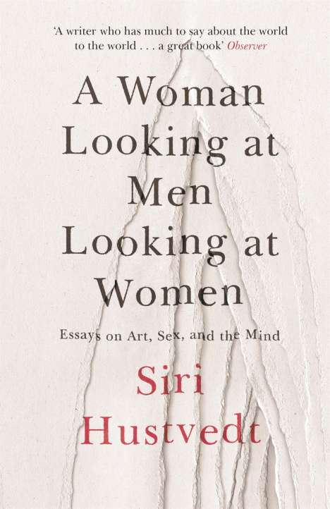 Siri Hustvedt: A Woman Looking at Men Looking at Women, Buch