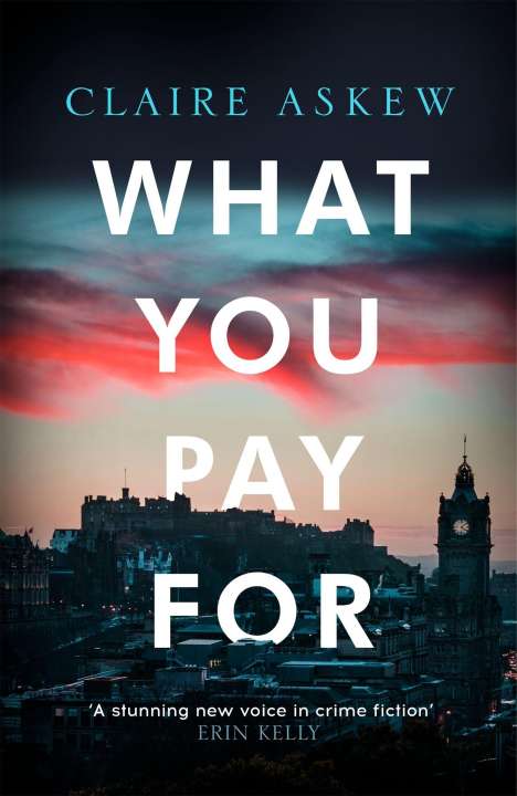 Claire Askew: Askew, C: What You Pay For, Buch