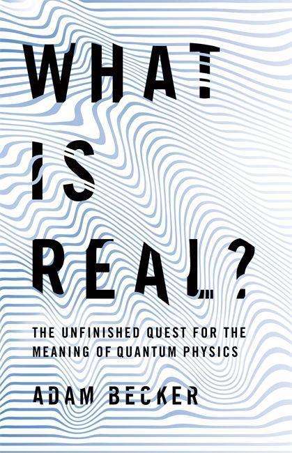 Adam Becker: What is Real?, Buch