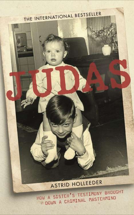 Astrid Holleeder: Holleeder, A: Judas, Buch