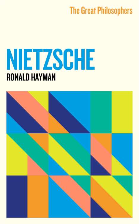 Ronald Hayman: The Great Philosophers: Nietzsche, Buch