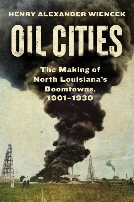 Henry Alexander Wiencek: Oil Cities, Buch