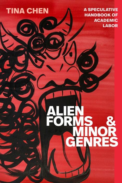 Text: "Tina Chen", "A Speculative Handbook of Academic Labor", "Alien Forms & Minor Genres". Illustration: Ein abstraktes Gesicht auf rotem Hintergrund.