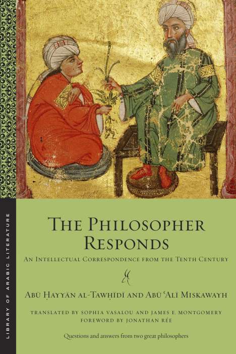 Abu Ê¿Ali Miskawayh: The Philosopher Responds, Buch